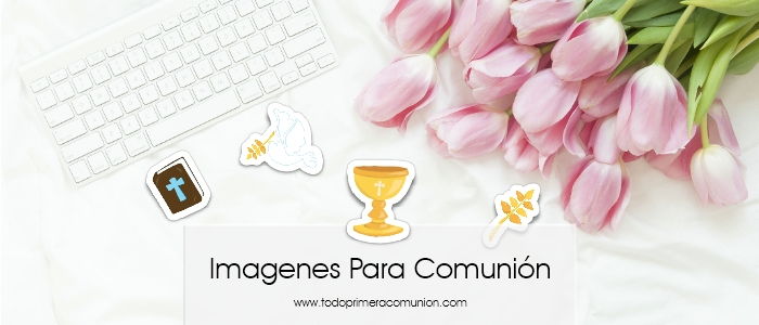 Imágenes para Primera Comunión