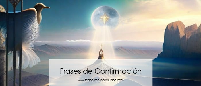 Frases y dedicatorias de Confirmación para tarjetas