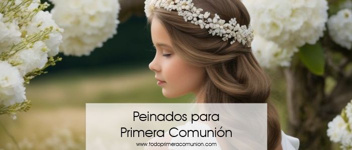 Ideas de Peinados para Primera Comunión en 2024: Tendencias y Estilos Adorables