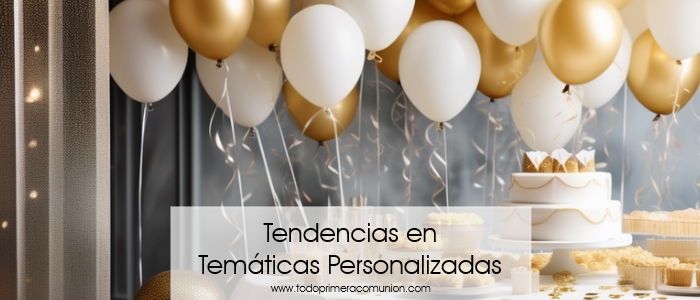Últimas Tendencias en Temáticas Personalizadas para Comunión en 2024