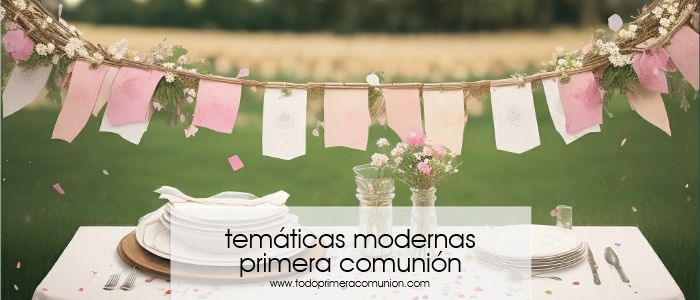 Ideas para temáticas modernas de primera comunión