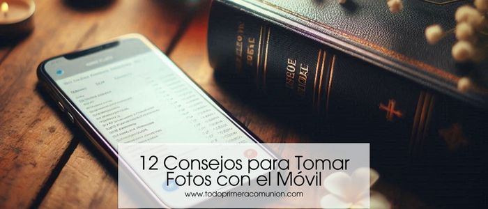 12 Consejos para Tomar Fotos de Comunión con el Móvil