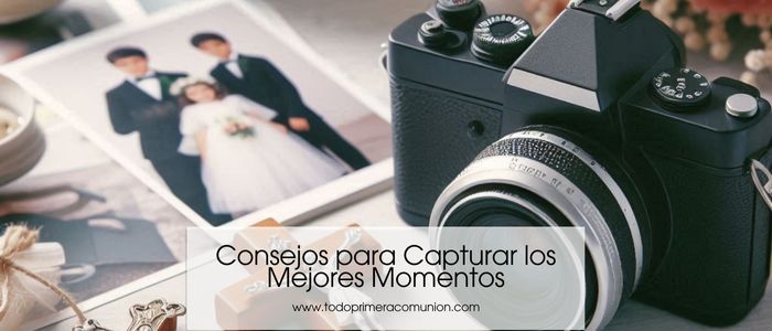 Consejos para Capturar Mejores Momentos con Fotografía